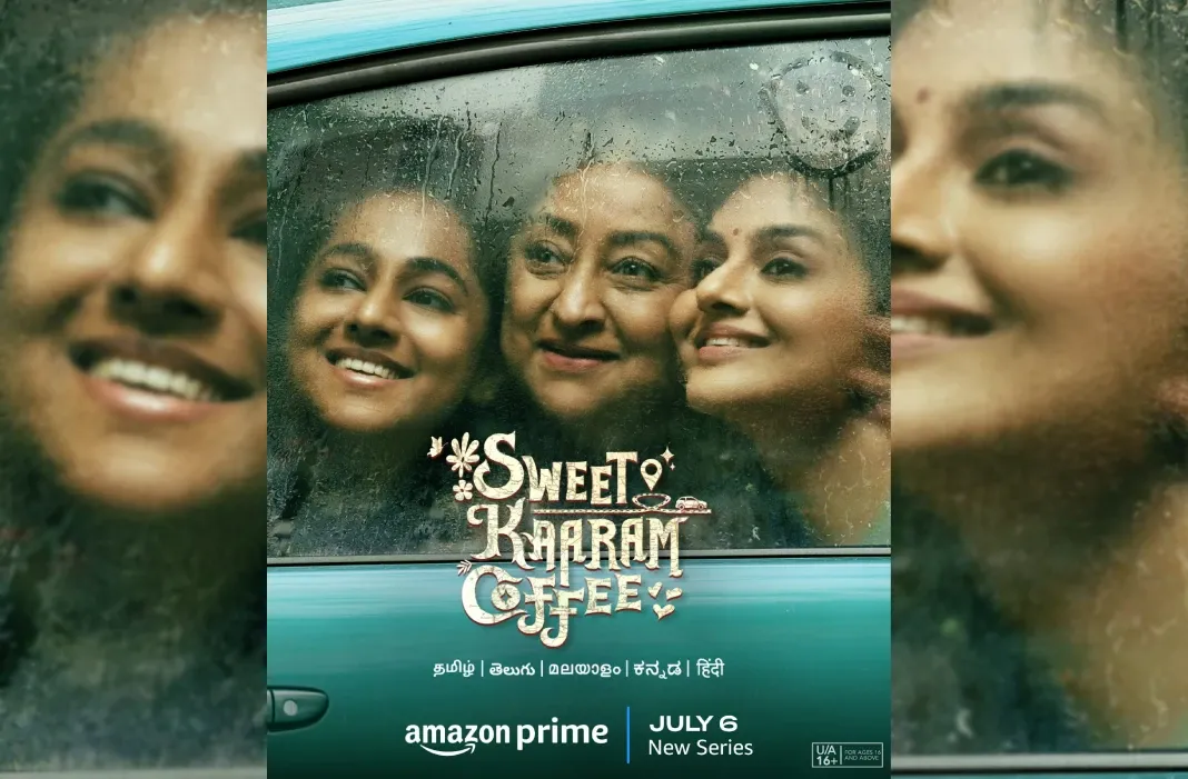 பிரைம் வீடியோவில் வரவிருக்கும் தமிழ் ஒரிஜினல் சீரிஸ், ஸ்வீட் காரம் காபி, ஜூலை 6 அன்று பிரீமியர் ஆகிறது