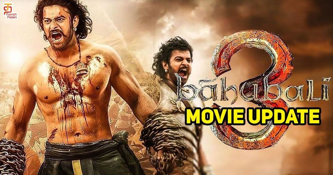 பிரமாண்டமாக உருவாகும் பாகுபலி 3 !!