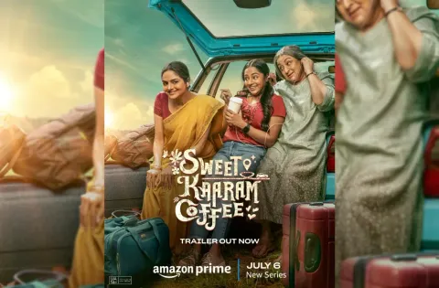 பிரைம் வீடியோ ஸ்வீட் காரம் காபி திரைப்படத்தின் டிரெய்லரை வெளியிடுகிறது