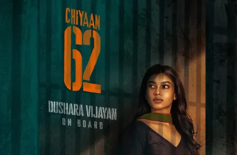 'சீயான் 62' வில் கதையின் நாயகியாகும் துஷாரா விஜயன்!