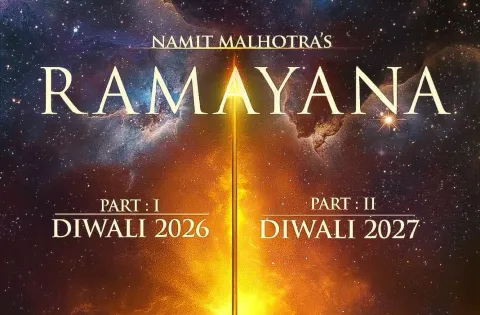 ராமாயணம் - பாகம் ஒன்று மற்றும் இரண்டு, 2026 மற்றும் 2027 தீபாவளி அன்று வெளியாகிறது!