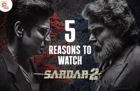 சர்தார் 2 திரைப்படத்தைத் திரையரங்கில் பார்க்க வேண்டிய 5 முக்கிய காரணங்கள்
